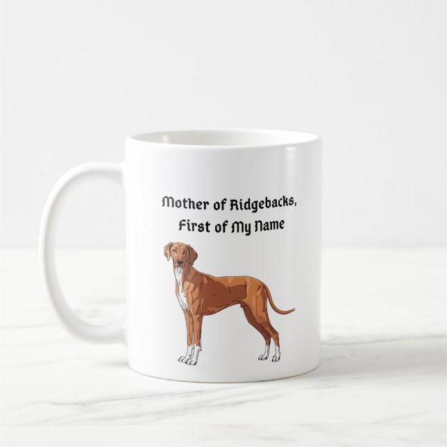 Mother of Ridgebacks, First of My Name Kaffemugg (Vänster)