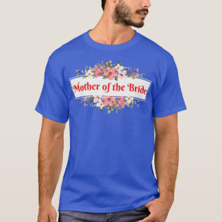 Mother Of The Bride  T Shirt