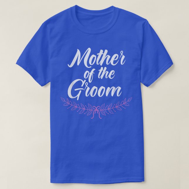 Mother Of The Groom Wedding Engagement Party Marri T Shirt (Design framsida)