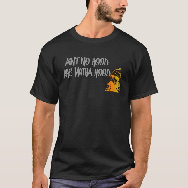 Mother s Day New Mum Motherhood Street Ain No Hood T Shirt (Framsida)