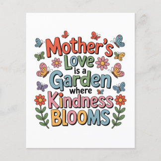 Mother’s Love Is A Garden Where Kindness Blooms Flygblad