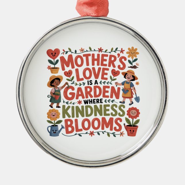 Mother’s Love Is A Garden Where Kindness Blooms Julgransprydnad Metall (Framsidan)