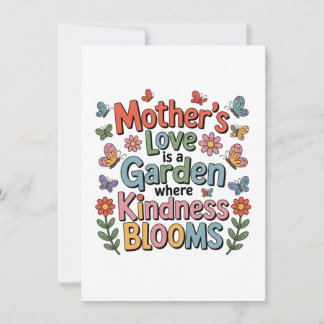 Mother’s Love Is A Garden Where Kindness Blooms Julkort