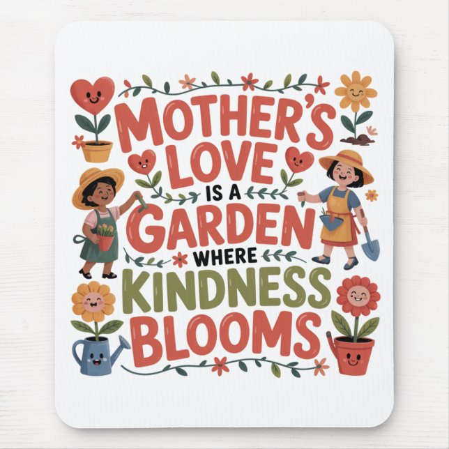 Mother’s Love Is A Garden Where Kindness Blooms Musmatta (Framsidan)