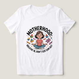 Motherhood Breathe In Calm Illustration T Shirt