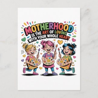 Motherhood Is The Art Of Loving With Your Heart Inbjudan Vykort