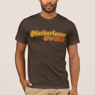 Motherlover för livT-tröja Tee Shirt