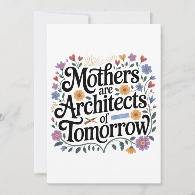 Mothers Are Architects Of Tomorrow Inbjudningar (Framsida)
