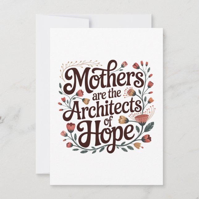 Mothers Are The Architects Of Hope Inbjudningar (Framsida)
