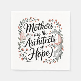 Mothers Are The Architects Of Hope Pappersservett