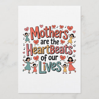 Mothers Are The Heartbeats Of Our Lives Inbjudningar