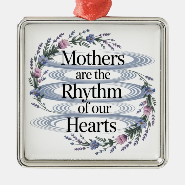 Mothers Are The Rhythm Of Our Hearts Julgransprydnad Metall (Framsidan)
