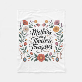 Mothers Are Timeless Treasures Fleecefilt