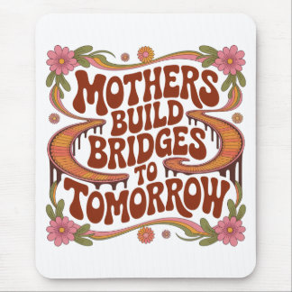 Mothers Build Bridges To Tomorrow Musmatta
