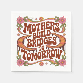 Mothers Build Bridges To Tomorrow Pappersservett