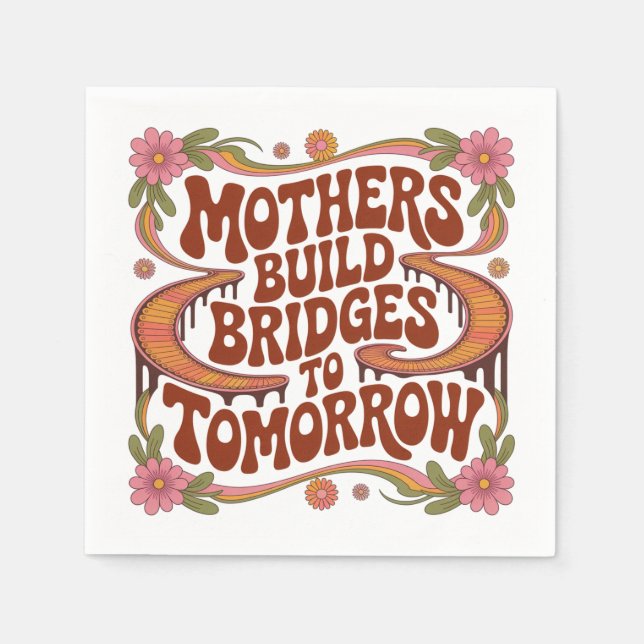 Mothers Build Bridges To Tomorrow Pappersservett (Framsidan)