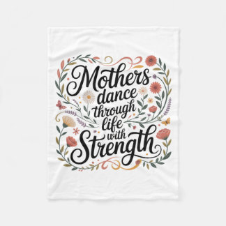 Mothers Dance Through Life With Strength Fleecefilt