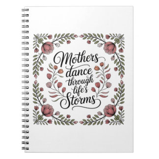 Mothers Dance Through Life's Storms Anteckningsbok