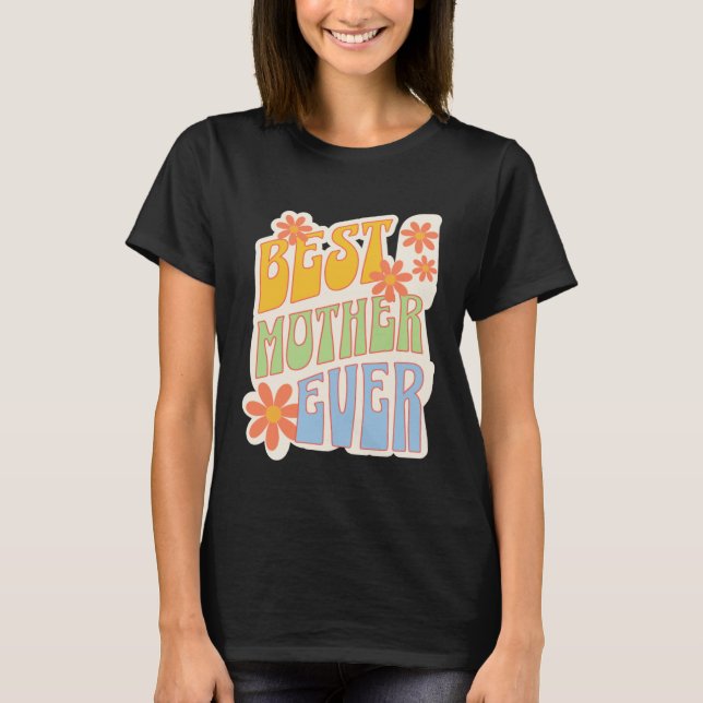 Mothers Day Best Mom Mother Ever Retro T Shirt (Framsida)