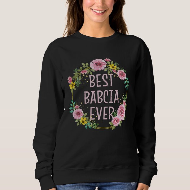 Mothers Day Floral Best Babcia Ever Polish Grandma T Shirt (Framsida)