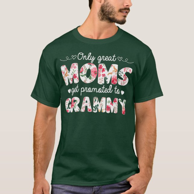 Mothers Day Great Moms Get Promoted to Grammy T Shirt (Framsida)