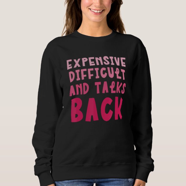 Mothers Day Mom Girl, Expensive Difficult And Talk T Shirt (Framsida)