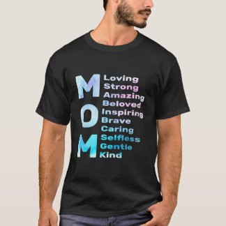 Mother'S Day Mom Loving Strong Amazing Best Mom Mo T Shirt