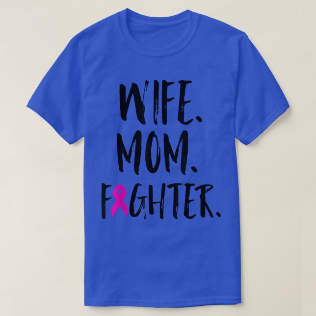 Mother's Day Wife Mom Fighter Breast Cancer Awaren T Shirt (Design framsida)