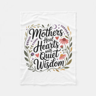 Mothers Heal Hearts With Quiet Wisdom Fleecefilt