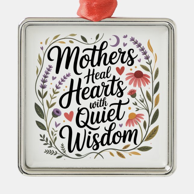 Mothers Heal Hearts With Quiet Wisdom Julgransprydnad Metall (Framsidan)