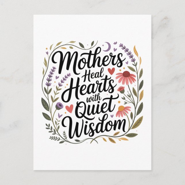 Mothers Heal Hearts With Quiet Wisdom Vykort (Framsida)