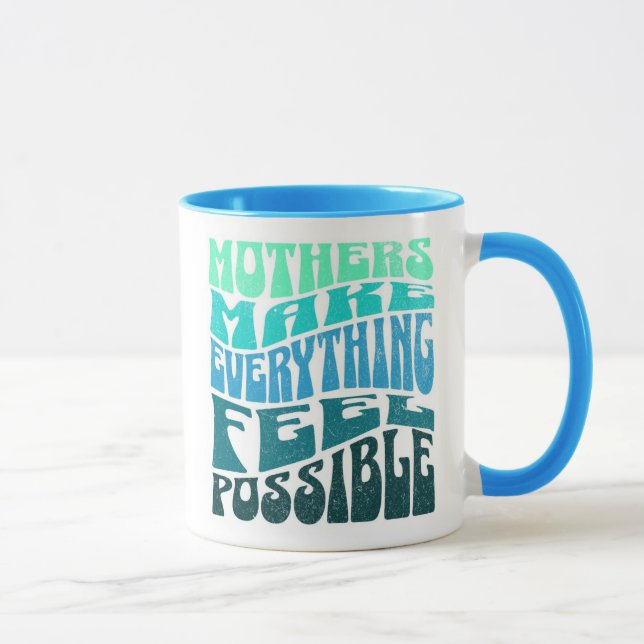 Mothers Make Everything Possible – Green Blue Mug Mugg (Höger)
