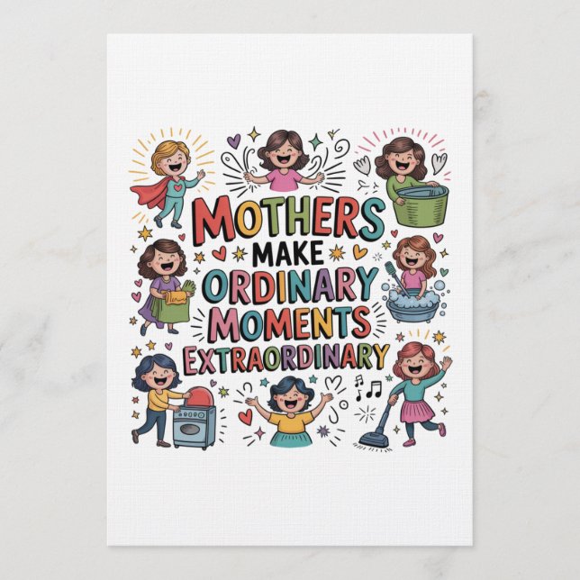 Mothers Make Ordinary Moments Extraordinary Inbjudningar (Framsida)