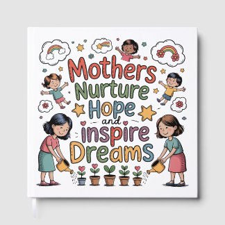 Mothers Nurture Hope And Inspire Dreams Gästböcker