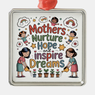 Mothers Nurture Hope And Inspire Dreams Julgransprydnad Metall