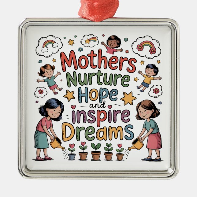 Mothers Nurture Hope And Inspire Dreams Julgransprydnad Metall (Framsidan)