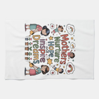 Mothers Nurture Hope And Inspire Dreams Kökshandduk