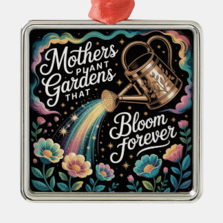 Mothers Plant Gardens That Bloom Forever Julgransprydnad Metall