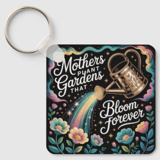 Mothers Plant Gardens That Bloom Forever Nyckelring