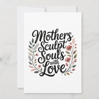 Mothers Sculpt Souls With Love Inbjudningar