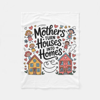 Mothers Turn Houses Into Homes Fleecefilt