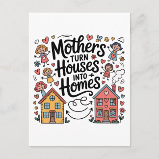 Mothers Turn Houses Into Homes Meddelande Vykort