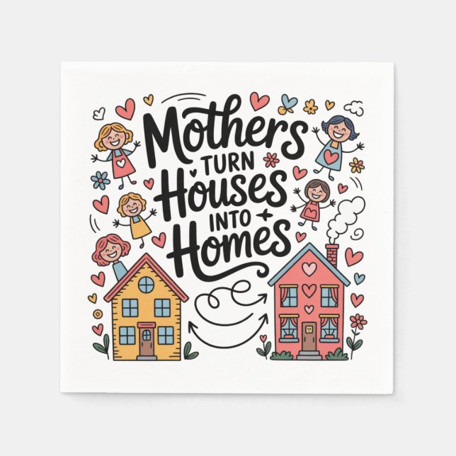 Mothers Turn Houses Into Homes Pappersservett (Framsidan)