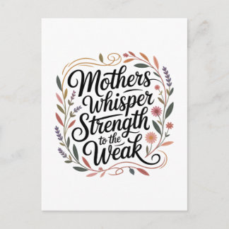 Mothers Whisper Strength To The Weak Vykort