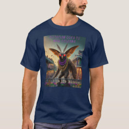 Mothman Goes till New Orleans T Shirt