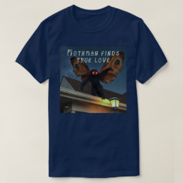 Mothman hittar Äkta kärlek T Shirt