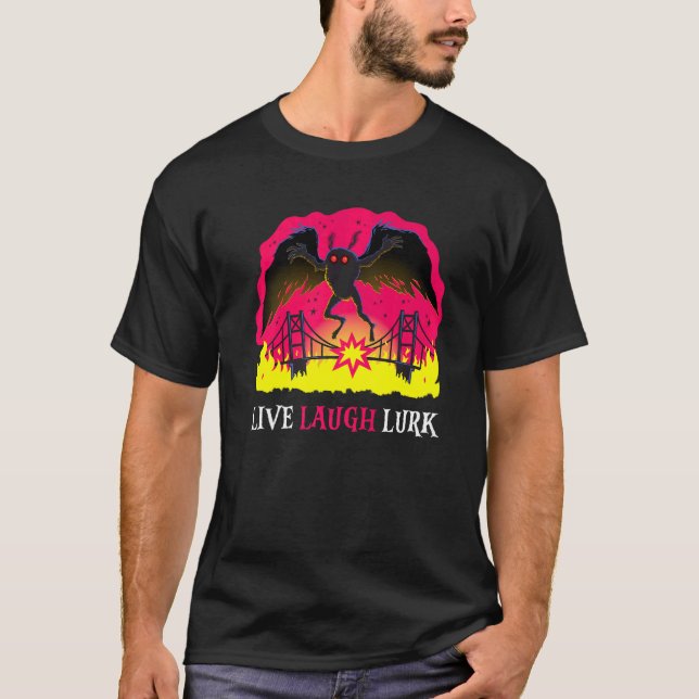 Mothman Live Laugh Lurk Harbinger Folklore Creepy  T Shirt (Framsida)