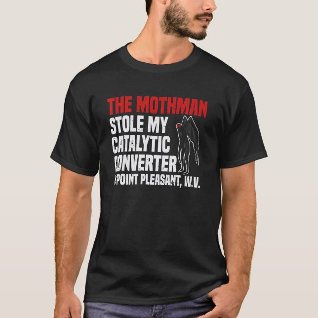 Mothman stal min katalysator i Point  T Shirt (Framsida)