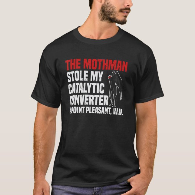 Mothman stal min katalysator i Point  T Shirt (Framsida)