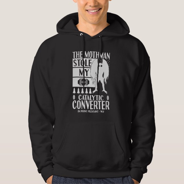 Mothman Stole My Catalytic Converter Moth Man Funn Hoodie (Framsida)